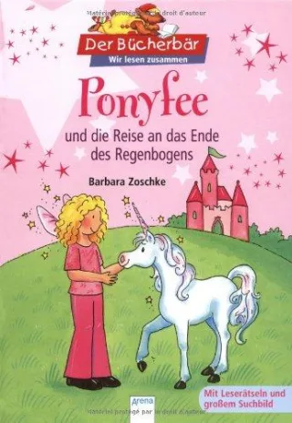 Ponyfee und die Reise an das Ende des Regenbogens [Gebundene Ausgabe] [2009] Zoschke Barbara