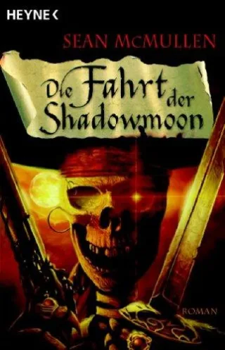Die Fahrt der Shadowmoon. Die Mondwelten-Saga 01.