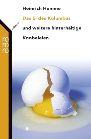 Das Ei des Kolumbus: und weitere hinterhältige Knobeleien [Taschenbuch] [2004] Hemme Heinrich Schwoerer Matthias
