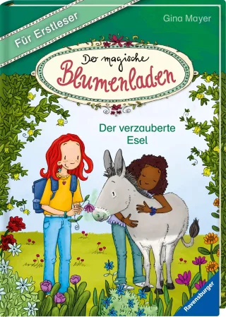Der magische Blumenladen für Erstleser Band 3: Der verzauberte Esel