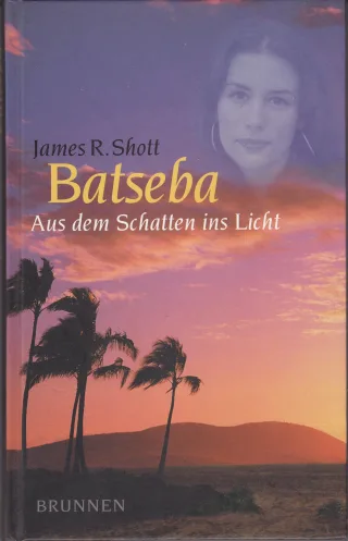 Batseba Aus dem Schatten ins Licht