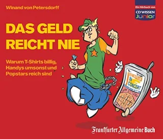 CD WISSEN Junior - Das Geld reicht nie. Warum T-Shirts billig Handys umsonst und Popstars reich sind 3 CDs
