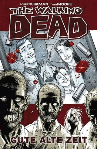 The Walking Dead 1: Gute alte Zeit [Gebundene Ausgabe] [2006] Mergenthaler Andreas Hellstern Hardy Kirkman Robert Moore Tony Frisch Marc-Oliver