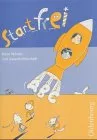 Start frei!. Vom Schreiben zum Lesen: Mein Wörter- und Geschichtenheft