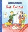 Der Körper: Ich entdecke die Welt!