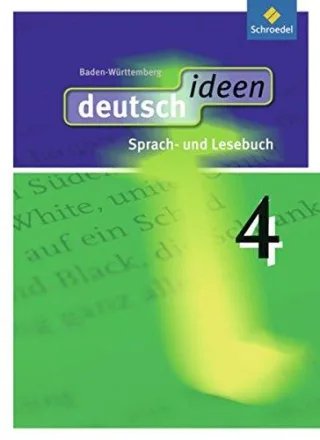 deutsch ideen SI - Ausgabe 2010 Baden-Württemberg: Schülerband 4