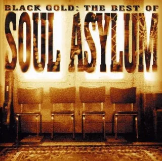 The Black Gold - The Best Of [Audio CD] Soul Asylum