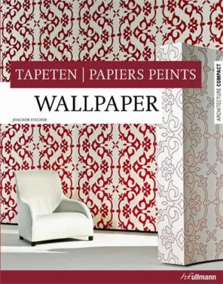 Wallpaper. Tapeten / Papiers Peints. (Architecture Compact)