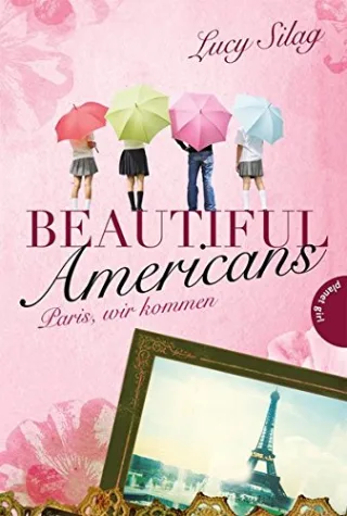 Beautiful Americans  Band 1: Beautiful Americans Paris wir kommen