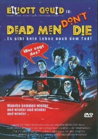 Dead Men Don't Die