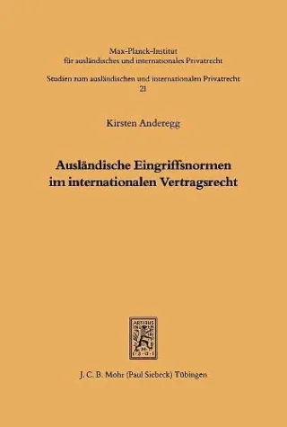 Ausländische Eingriffsnormen im internationalen Vertragsrecht (Studien zum ausländischen und internationalen Privatrecht)