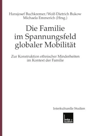 Familie im Spannungsfeld globaler Mobilität. Zur Konstruktion ethnischer Minderheiten im Kontext der Familie