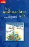 Es weihnachtet sehr: Advents- und Weihnachtsgedichte