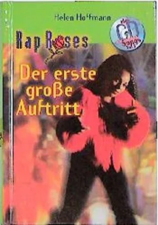 Rap Roses m. je 1 CD-Audio Bd.3 Der erste große Auftritt
