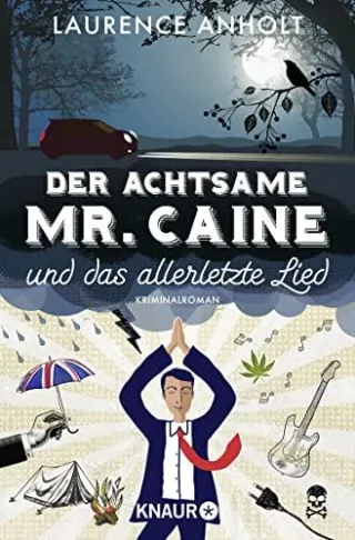 Der achtsame Mr. Caine und das allerletzte Lied: Kriminalroman (Vincent Caine ermittelt Band 2)