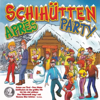 Apres Schihüttenkracher CD 2 (Bernie Bennings Casanovas Die Salzachtaler Marc Pircher a.m.m.)