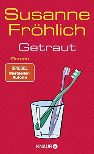 Getraut: Roman | SPIEGEL Bestseller-Autorin (Ein Andrea Schnidt Roman Band 12)