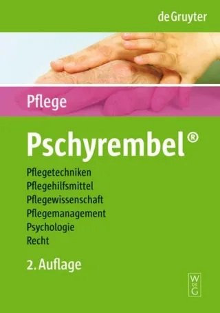 Pschyrembel Wörterbuch Pflege: Pflegetechniken Pflegehilfsmittel Pflegewissenschaft Pflegemanagement Psychologie und Recht