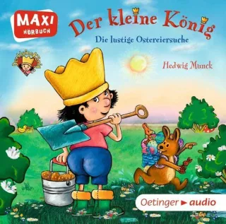 Der kleine König - Die lustige Ostereiersuche (CD): MAXI-Hörbuch Ungekürzte Lesung ca. 27 min