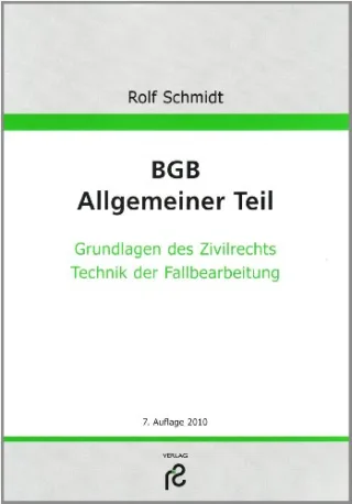 BGB Allgemeiner Teil: Grundlagen des Zivilrechts Technik der Fallbearbeitung