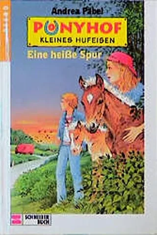 Ponyhof Kleines Hufeisen Bd.8 Eine heiße Spur