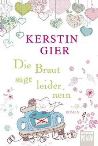Die Braut sagt leider nein: Roman (Allgemeine Reihe. Bastei Lübbe Taschenbücher)