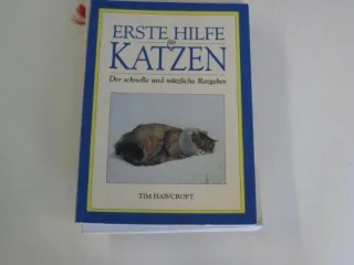 Erste Hilfe für Katzen : der schnelle und nützliche Ratgeber.