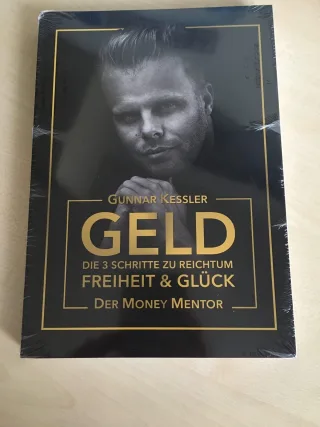 Geld - Die 3 Schritte zu Reichtum Freiheit & Glück - Der Money Mentor