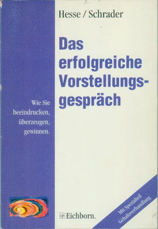 Vorstellungsgespräch. Wie Sie beeindrucken überzeugen gewinnen