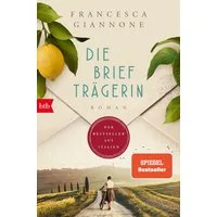 Die Briefträgerin / Francesca Giannone, Roman - »Der Überraschungserfolg des Jahres.« Vanity Fair – SPIEGEL-Bestseller, SPIEGEL-Bestseller