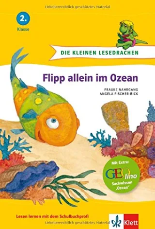 Die kleinen Lesedrachen Flipp allein im Ozean 2. Klasse