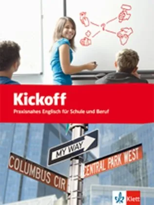 Kickoff - Praxisnahes Englisch für Schule und Beruf / Schülerbuch
