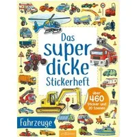 Das superdicke Stickerheft – Fahrzeuge / diverse, Über 460 Sticker und 20 Szenen