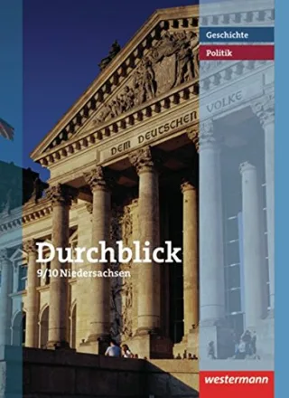 Durchblick Geschichte und Politik - Ausgabe 2008 für Realschulen in Niedersachsen: Schülerband 9 / 10 [Gebundene Ausgabe] [2010]