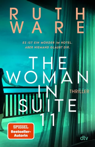 The Woman in Suite 11: Thriller | Der New-York-Times-Bestseller | »Jeder Ruth Ware-Krimi ist ein einzigartiges und unerwartetes Juwel.« LISA JEWELL