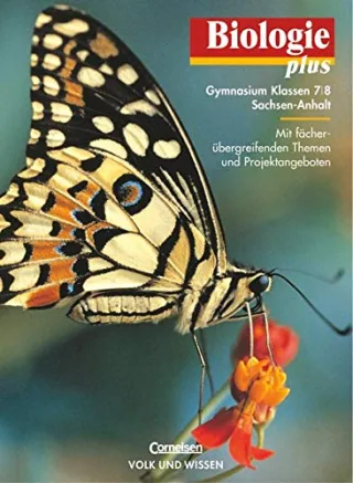 Biologie plus - Gymnasium Sachsen-Anhalt: Biologie plus Lehrbuch Ausgabe Gymnasium Sachsen-Anhalt