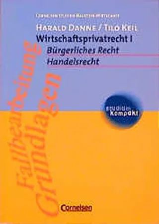 studium kompakt - Cornelsen Studien-Baustein Wirtschaft: Wirtschaftsprivatrecht Bd.1 Bürgerliches Recht Handelsrecht