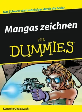 Mangas zeichnen für Dummies [Taschenbuch] [2008] Okabayashi Kensuke Schmitz Ralf