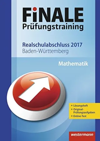 Finale - Prüfungstraining Realschulabschluss Baden-Württemberg: Arbeitsheft Mathematik 2017 mit Lösungsheft