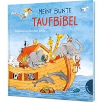 Dein kleiner Begleiter: Meine bunte Taufbibel / Dörte Beutler, Schönes Taufgeschenk, mit Widmungsseite für das Taufkind