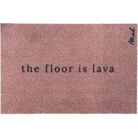 Mad about Mats Fußmatte Abby, Türvorleger für Innen und Außen, Mit Spruch "the floor is lava", Outdoor & Indoor, rutschfest, waschbar, Dusty Pink, 50 x 75 cm