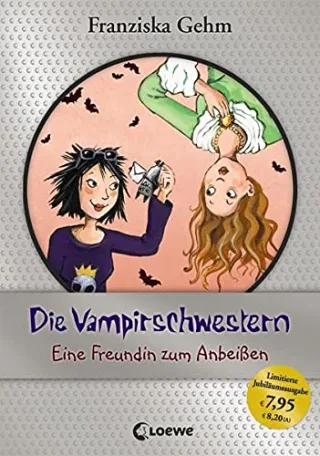 Die Vampirschwestern - Eine Freundin zum Anbeißen: Jubiläums-Ausgabe