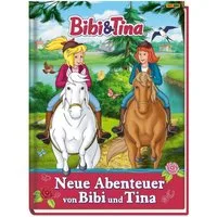 Bibi & Tina: Neue Abenteuer von Bibi und Tina / Claudia Weber, Claudia Kock, Cordula Garrido, Markus Dittrich, Geschichtenbuch