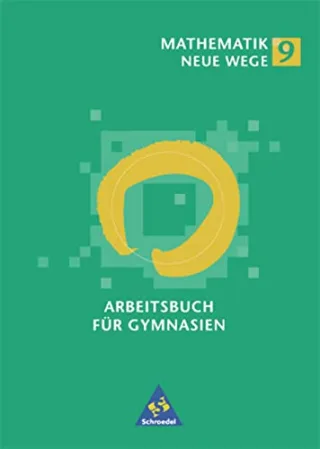 Mathematik Neue Wege SI - Ausgabe 2001 für Hamburg Nordrhein-Westfalen Hessen und Schleswig-Holstein: Arbeitsbuch 9