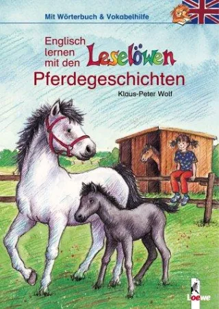 Englisch lernen mit den Leselöwen-Pferdegeschichten [Taschenbuch] [2003] Wolf Klaus-Peter