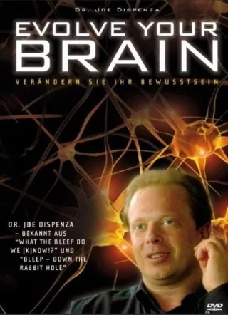 Evolve your Brain - Verändern Sie Ihr BewusstSein [DVD] [2010]