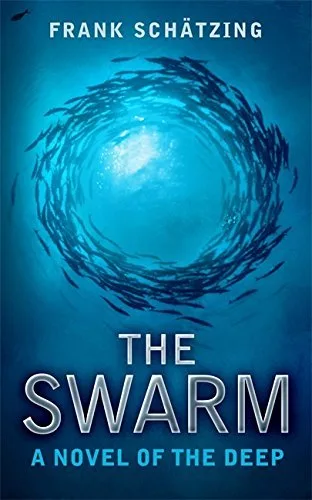 The Swarm - A Novel of the Deep