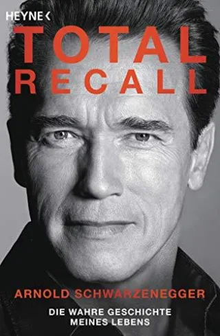 Total Recall: Die wahre Geschichte meines Lebens [Broschiert] [2014] Schwarzenegger Arnold
