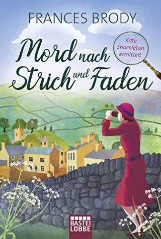 Mord nach Strich und Faden: Kate Shackleton ermittelt (Kate-Shackleton-Krimis Band 1)