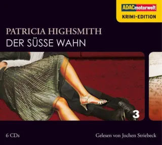 Der süße Wahn 6 CDs (ADAC Motorwelt Krimi-Edition)